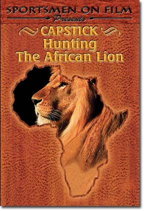 Capstick Hunting the African Lion